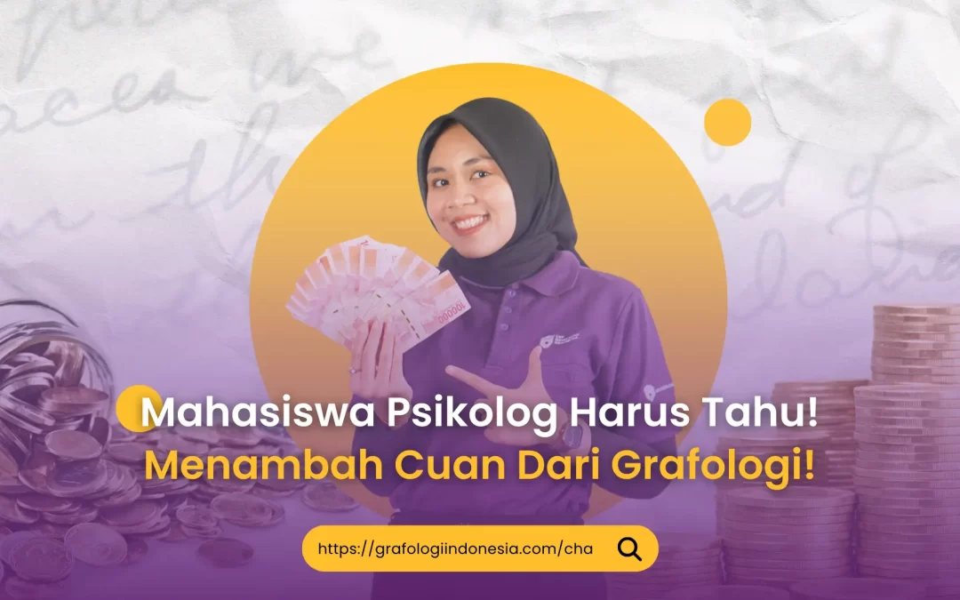 Mahasiswa Psikolog Harus Tahu! Menambah Cuan Dari Grafologi!