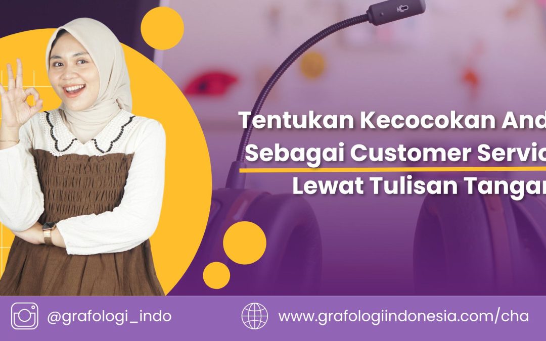 Tentukan Kecocokan Anda Sebagai Customer Service Lewat Tulisan Tangan!