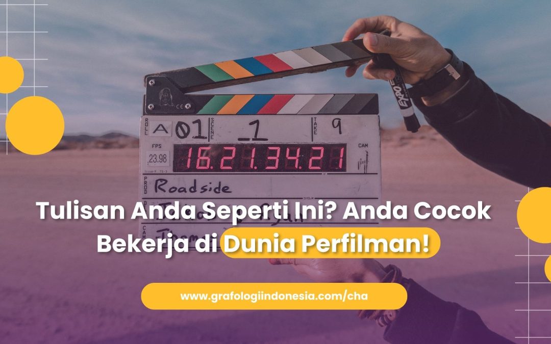 Tulisan Anda Seperti Ini? Anda Cocok Bekerja di Dunia Perfilman!