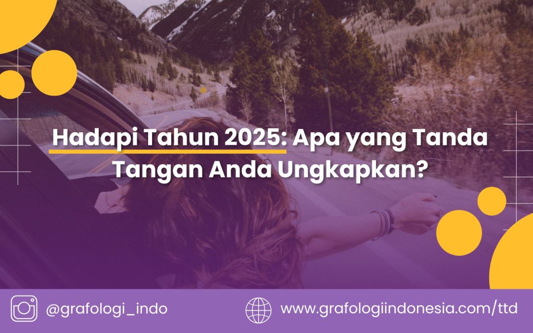 Hadapi Tahun 2025: Apa Kata Tanda Tangan Anda Tentang Masa Depan?
