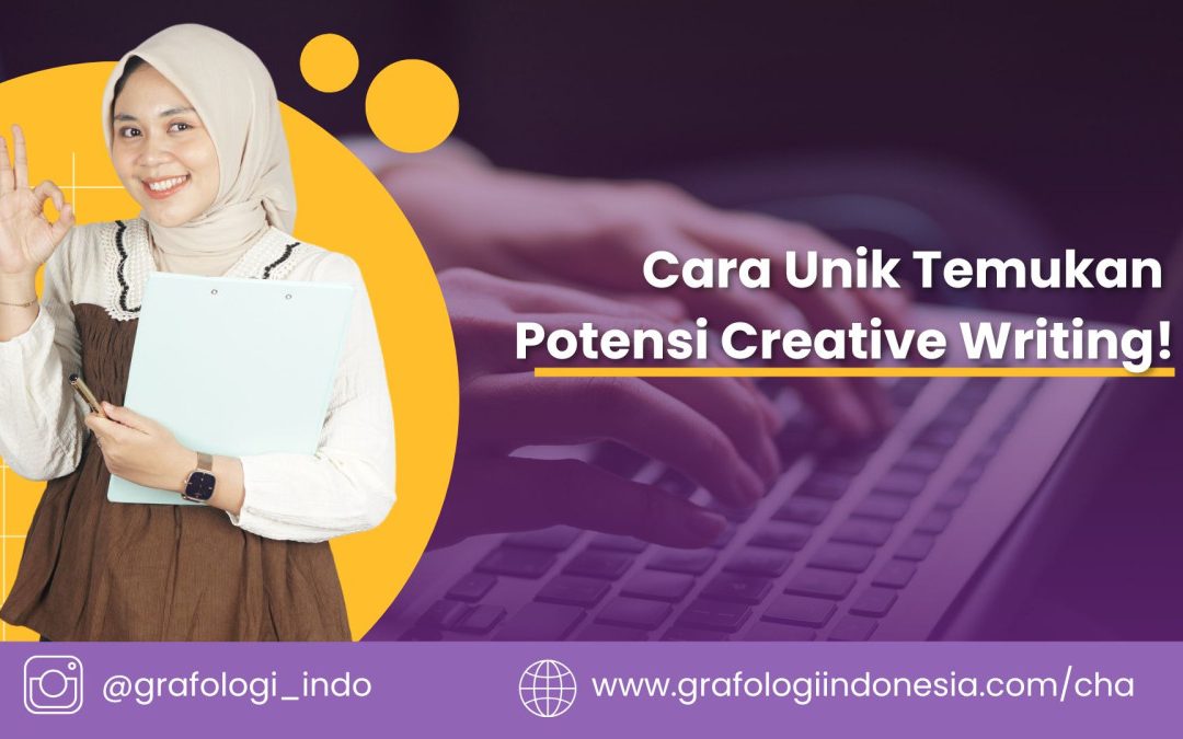 Cara Unik Temukan Potensi Creative Writing!